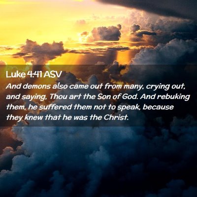 Picture 02 - Luke 4:41 ASV - And demons also came out from many, crying out, - Bible Verse Picture