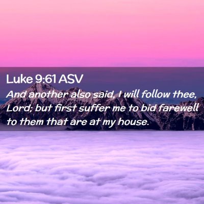 Picture 02 - Luke 9:61 ASV - And another also said, I will follow thee, Lord; - Bible Verse Picture