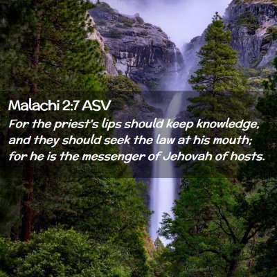 Picture 02 - Malachi 2:7 ASV - For the priest's lips should keep knowledge, and - Bible Verse Picture