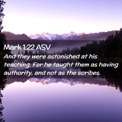 Picture 02 - Mark 1:22 ASV - And they were astonished at his teaching: For he - Bible Verse Picture