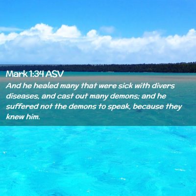 Picture 02 - Mark 1:34 ASV - And he healed many that were sick with divers - Bible Verse Picture