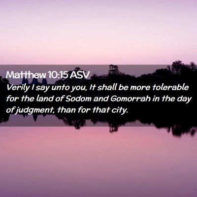 Picture 02 - Matthew 10:15 ASV - Verily I say unto you, It shall be more tolerable - Bible Verse Picture