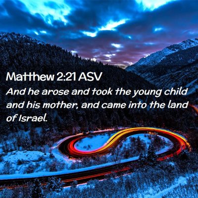 Picture 02 - Matthew 2:21 ASV - And he arose and took the young child and his - Bible Verse Picture