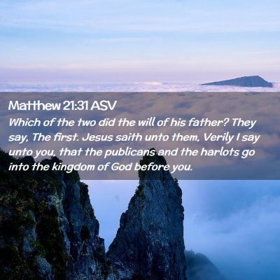 Picture 02 - Matthew 21:31 ASV - Which of the two did the will of his father? They - Bible Verse Picture
