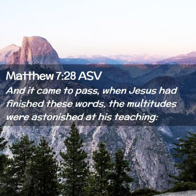 Picture 02 - Matthew 7:28 ASV - And it came to pass, when Jesus had finished - Bible Verse Picture