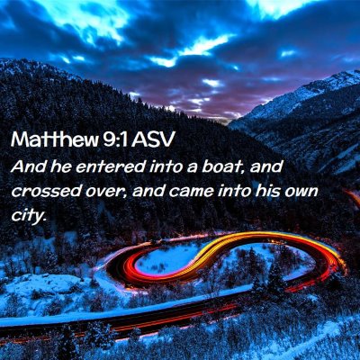 Picture 02 - Matthew 9:1 ASV - And he entered into a boat, and crossed over, and - Bible Verse Picture