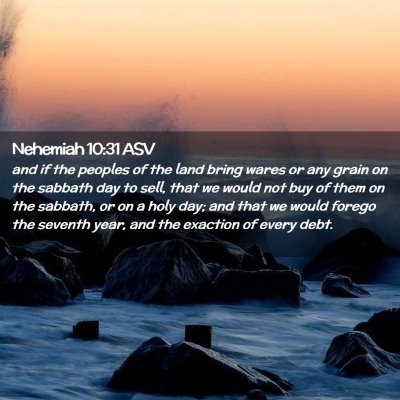 Picture 02 - Nehemiah 10:31 ASV - and if the peoples of the land bring wares or any - Bible Verse Picture