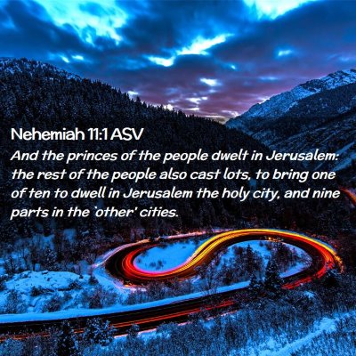Picture 02 - Nehemiah 11:1 ASV - And the princes of the people dwelt in Jerusalem: - Bible Verse Picture
