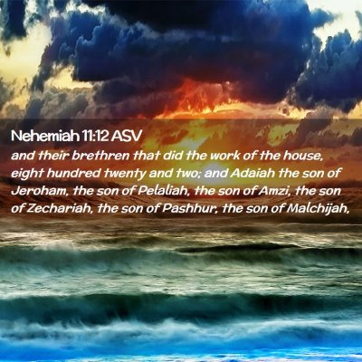 Picture 02 - Nehemiah 11:12 ASV - and their brethren that did the work of the - Bible Verse Picture