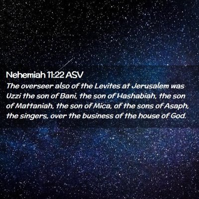 Picture 02 - Nehemiah 11:22 ASV - The overseer also of the Levites at Jerusalem was - Bible Verse Picture