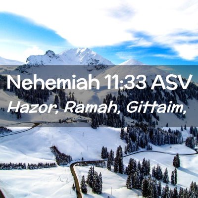 Picture 02 - Nehemiah 11:33 ASV - Hazor, Ramah, - Bible Verse Picture