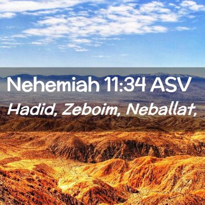 Picture 02 - Nehemiah 11:34 ASV - Hadid, Zeboim, - Bible Verse Picture