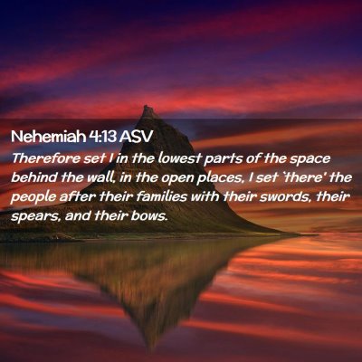Picture 02 - Nehemiah 4:13 ASV - Therefore set I in the lowest parts of the space - Bible Verse Picture