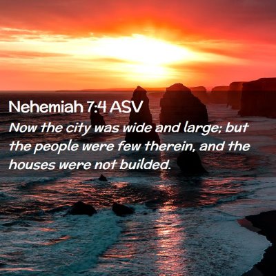 Picture 02 - Nehemiah 7:4 ASV - Now the city was wide and large; but the people - Bible Verse Picture