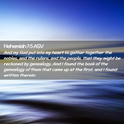 Picture 02 - Nehemiah 7:5 ASV - And my God put into my heart to gather together - Bible Verse Picture