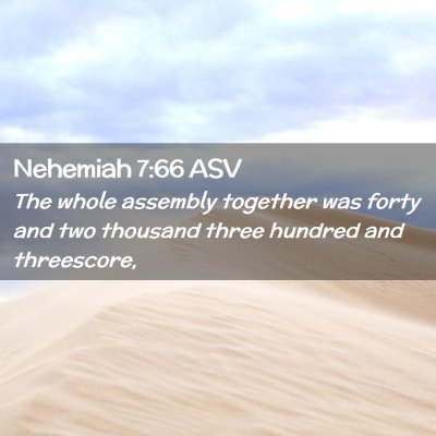 Picture 02 - Nehemiah 7:66 ASV - The whole assembly together was forty and two - Bible Verse Picture