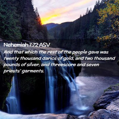 Picture 02 - Nehemiah 7:72 ASV - And that which the rest of the people gave was - Bible Verse Picture