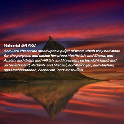Picture 02 - Nehemiah 8:4 ASV - And Ezra the scribe stood upon a pulpit of wood, - Bible Verse Picture