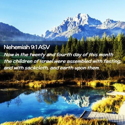 Picture 02 - Nehemiah 9:1 ASV - Now in the twenty and fourth day of this month - Bible Verse Picture