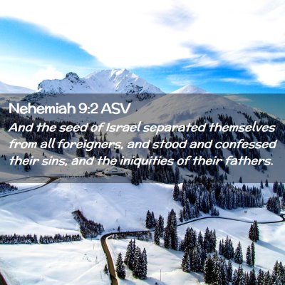 Picture 02 - Nehemiah 9:2 ASV - And the seed of Israel separated themselves from - Bible Verse Picture