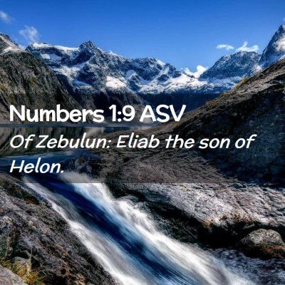 Picture 02 - Numbers 1:9 ASV - Of Zebulun: Eliab the son of - Bible Verse Picture