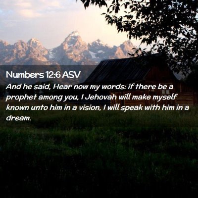 Picture 02 - Numbers 12:6 ASV - And he said, Hear now my words: if there be a - Bible Verse Picture