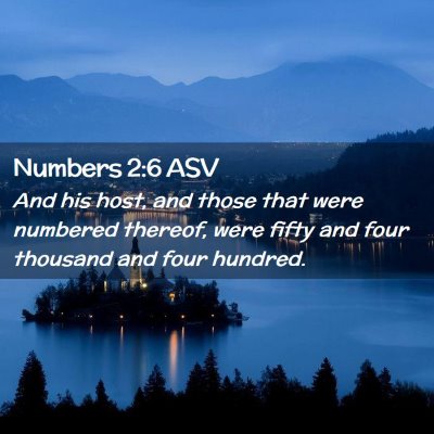 Picture 02 - Numbers 2:6 ASV - And his host, and those that were numbered - Bible Verse Picture