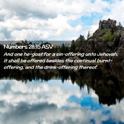 Picture 02 - Numbers 28:15 ASV - And one he-goat for a sin-offering unto Jehovah; - Bible Verse Picture