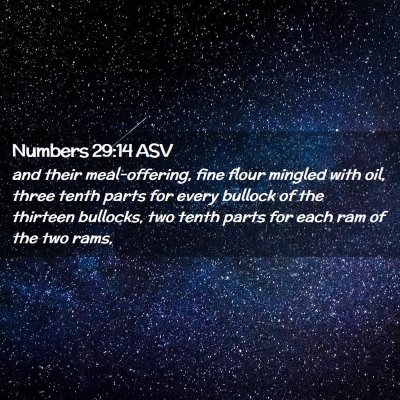 Picture 02 - Numbers 29:14 ASV - and their meal-offering, fine flour mingled with - Bible Verse Picture