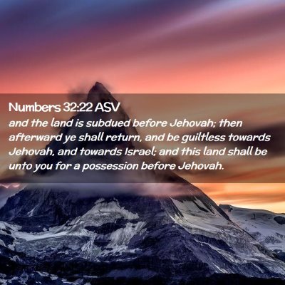 Picture 02 - Numbers 32:22 ASV - and the land is subdued before Jehovah; then - Bible Verse Picture