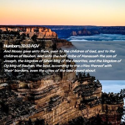 Picture 02 - Numbers 32:33 ASV - And Moses gave unto them, even to the children of - Bible Verse Picture