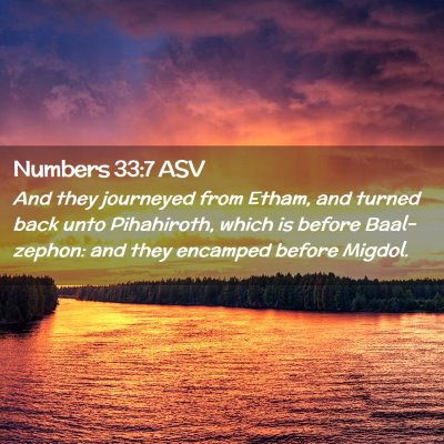 Picture 02 - Numbers 33:7 ASV - And they journeyed from Etham, and turned back - Bible Verse Picture