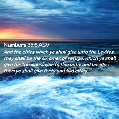 Picture 02 - Numbers 35:6 ASV - And the cities which ye shall give unto the - Bible Verse Picture
