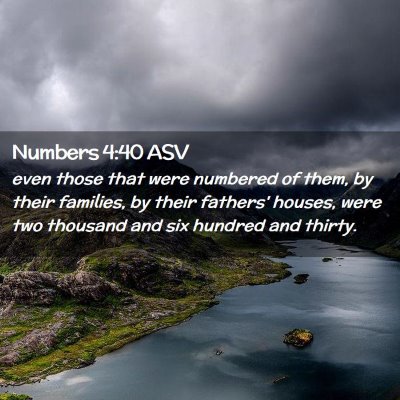 Picture 02 - Numbers 4:40 ASV - even those that were numbered of them, by their - Bible Verse Picture