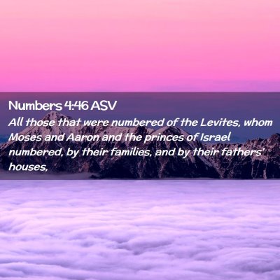 Picture 02 - Numbers 4:46 ASV - All those that were numbered of the Levites, whom - Bible Verse Picture