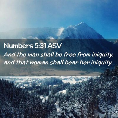 Picture 02 - Numbers 5:31 ASV - And the man shall be free from iniquity, and that - Bible Verse Picture