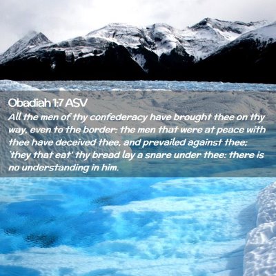Picture 02 - Obadiah 1:7 ASV - All the men of thy confederacy have brought thee - Bible Verse Picture