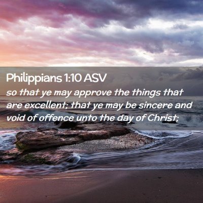 Picture 02 - Philippians 1:10 ASV - so that ye may approve the things that are - Bible Verse Picture