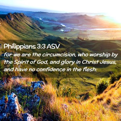 Picture 02 - Philippians 3:3 ASV - for we are the circumcision, who worship by the - Bible Verse Picture