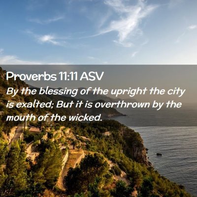 Picture 02 - Proverbs 11:11 ASV - By the blessing of the upright the city is - Bible Verse Picture