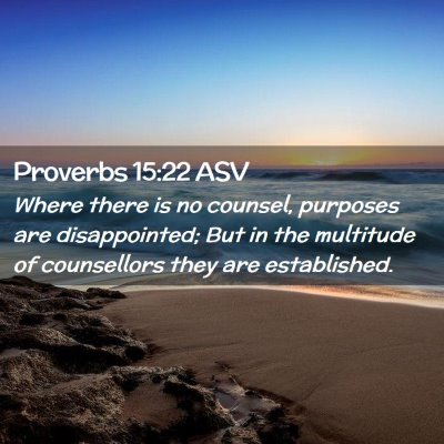 Picture 02 - Proverbs 15:22 ASV - Where there is no counsel, purposes are - Bible Verse Picture