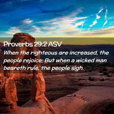 Picture 02 - Proverbs 29:2 ASV - When the righteous are increased, the people - Bible Verse Picture