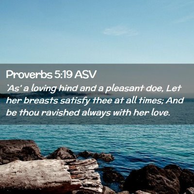 Picture 02 - Proverbs 5:19 ASV - `As' a loving hind and a pleasant doe, Let her - Bible Verse Picture