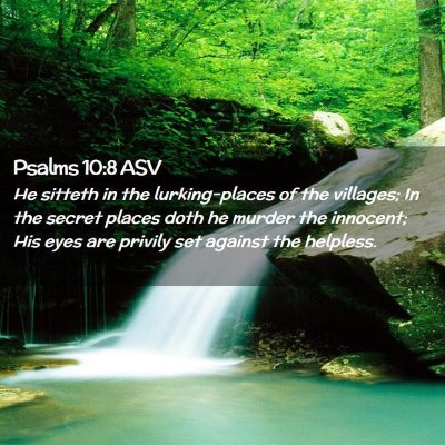 Picture 02 - Psalms 10:8 ASV - He sitteth in the lurking-places of the villages; - Bible Verse Picture