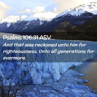 Picture 02 - Psalms 106:31 ASV - And that was reckoned unto him for righteousness, - Bible Verse Picture