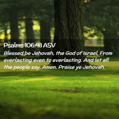 Picture 02 - Psalms 106:48 ASV - Blessed be Jehovah, the God of Israel, From - Bible Verse Picture