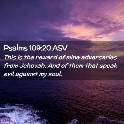 Picture 02 - Psalms 109:20 ASV - This is the reward of mine adversaries from - Bible Verse Picture