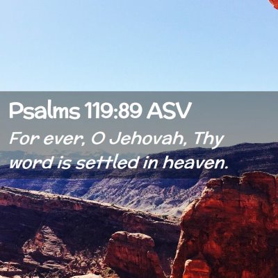 Picture 02 - Psalms 119:89 ASV - For ever, O Jehovah, Thy word is settled in - Bible Verse Picture
