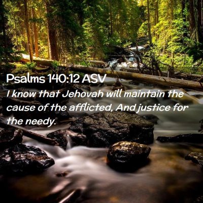 Picture 02 - Psalms 140:12 ASV - I know that Jehovah will maintain the cause of - Bible Verse Picture