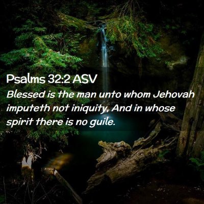 Picture 02 - Psalms 32:2 ASV - Blessed is the man unto whom Jehovah imputeth not - Bible Verse Picture